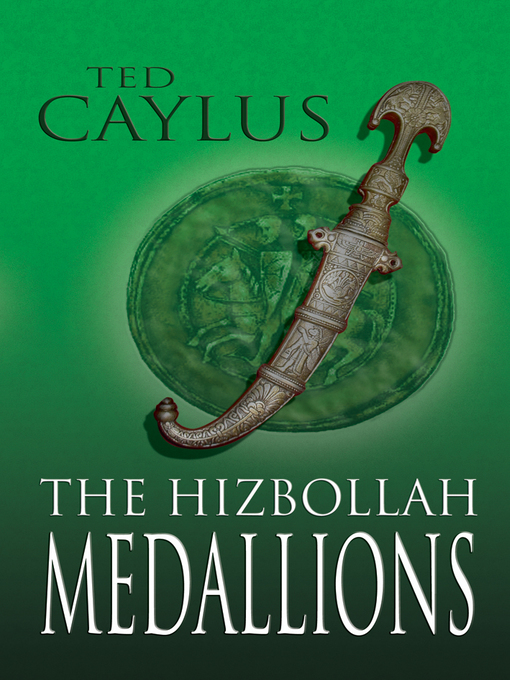 Title details for The Hizbollah Medallions by Ted Caylus - Available